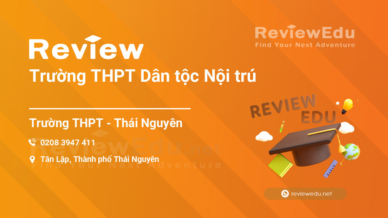 Review Trường THPT Dân tộc Nội trú