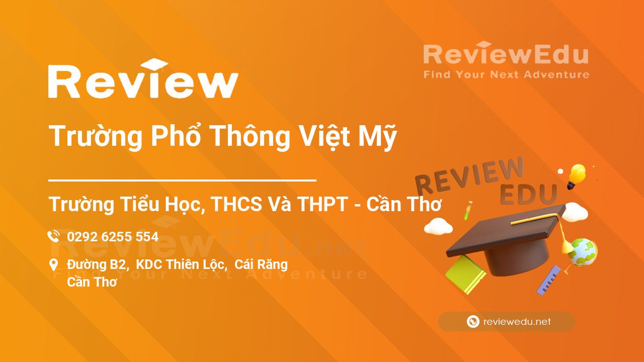 Review Trường Phổ Thông Việt Mỹ