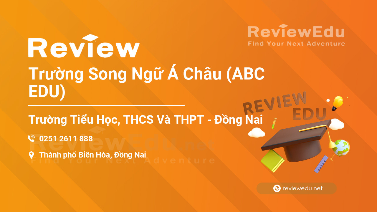 Review Trường Song Ngữ Á Châu (ABC EDU)