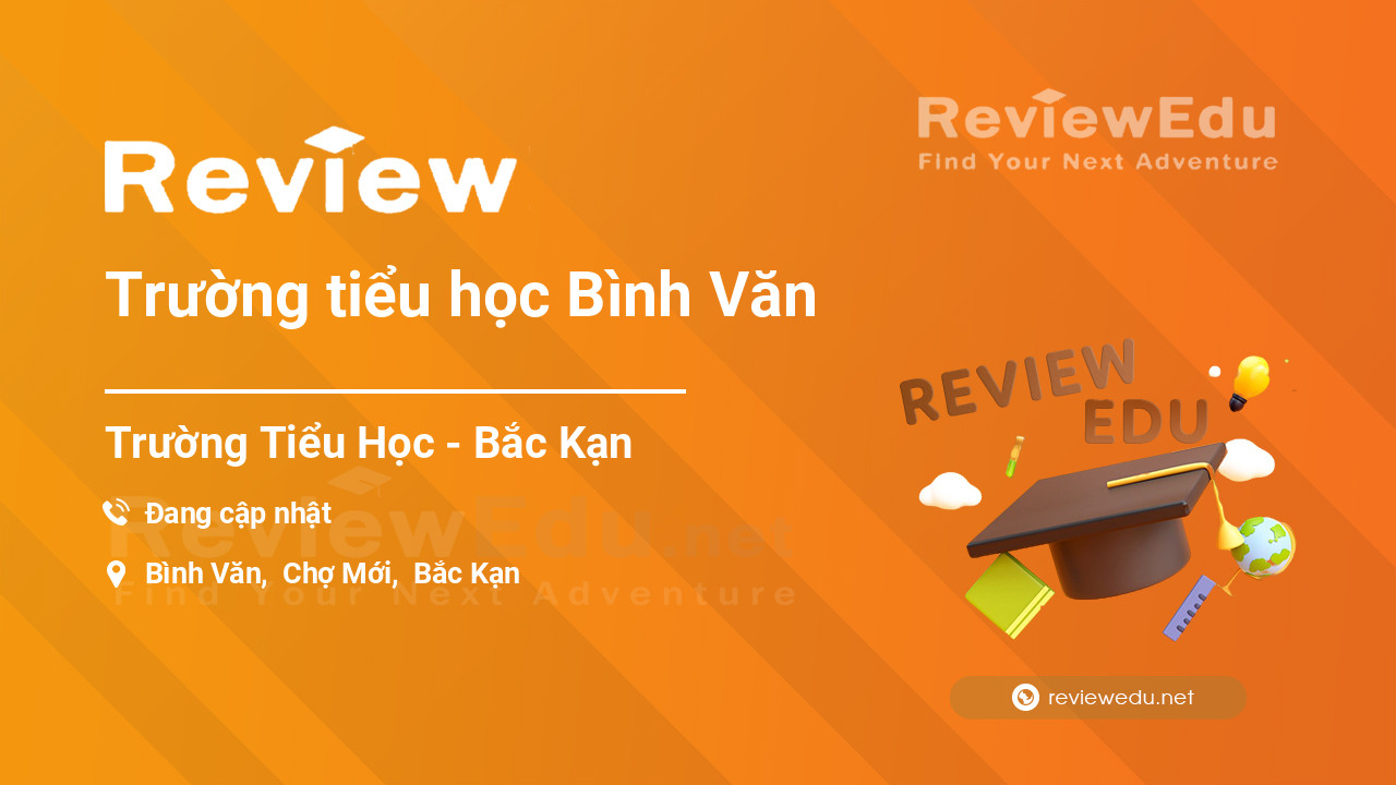 Review Trường tiểu học Bình Văn