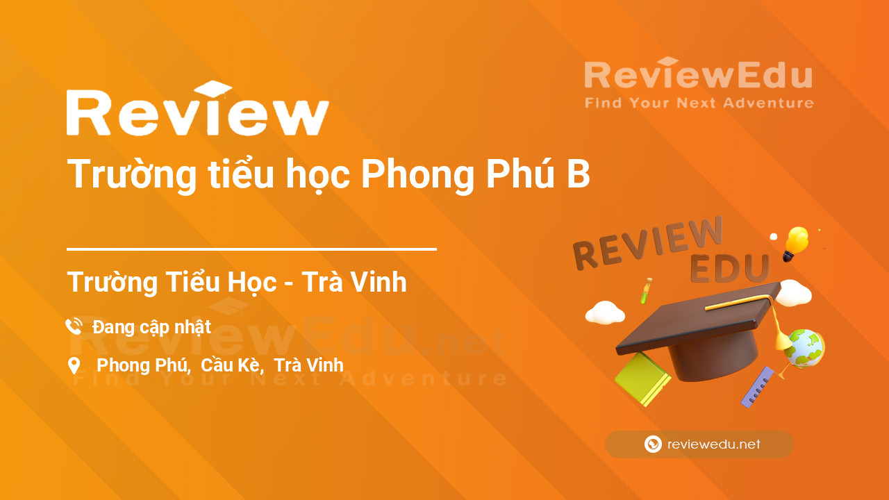 Review Trường tiểu học Phong Phú B