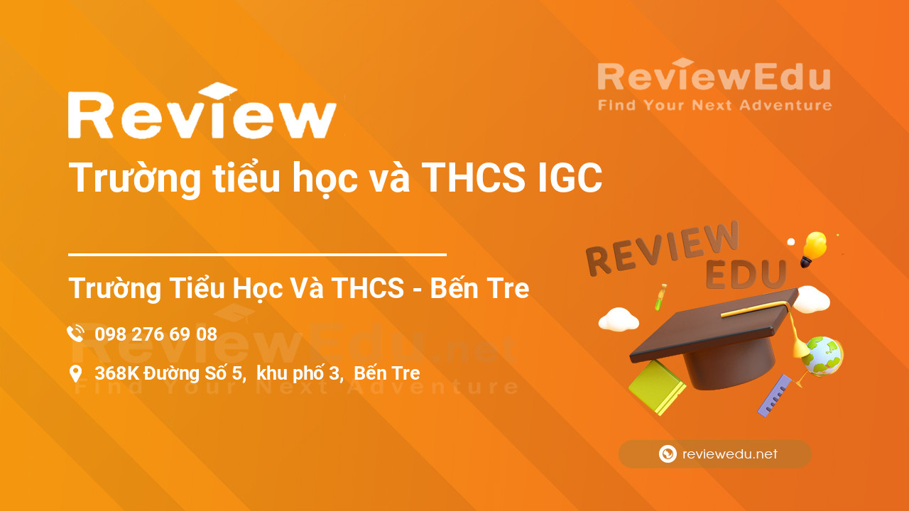 Review Trường tiểu học và THCS IGC
