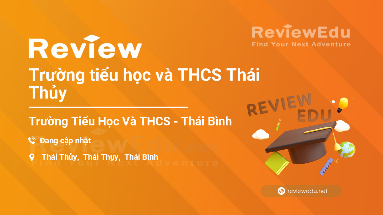 Review Trường tiểu học và THCS Thái Thủy