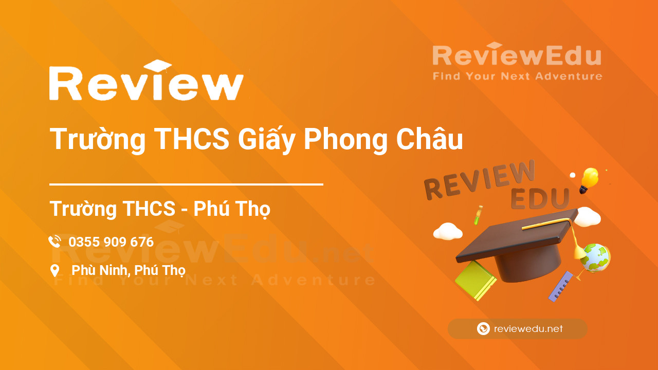 Review Trường THCS Giấy Phong Châu