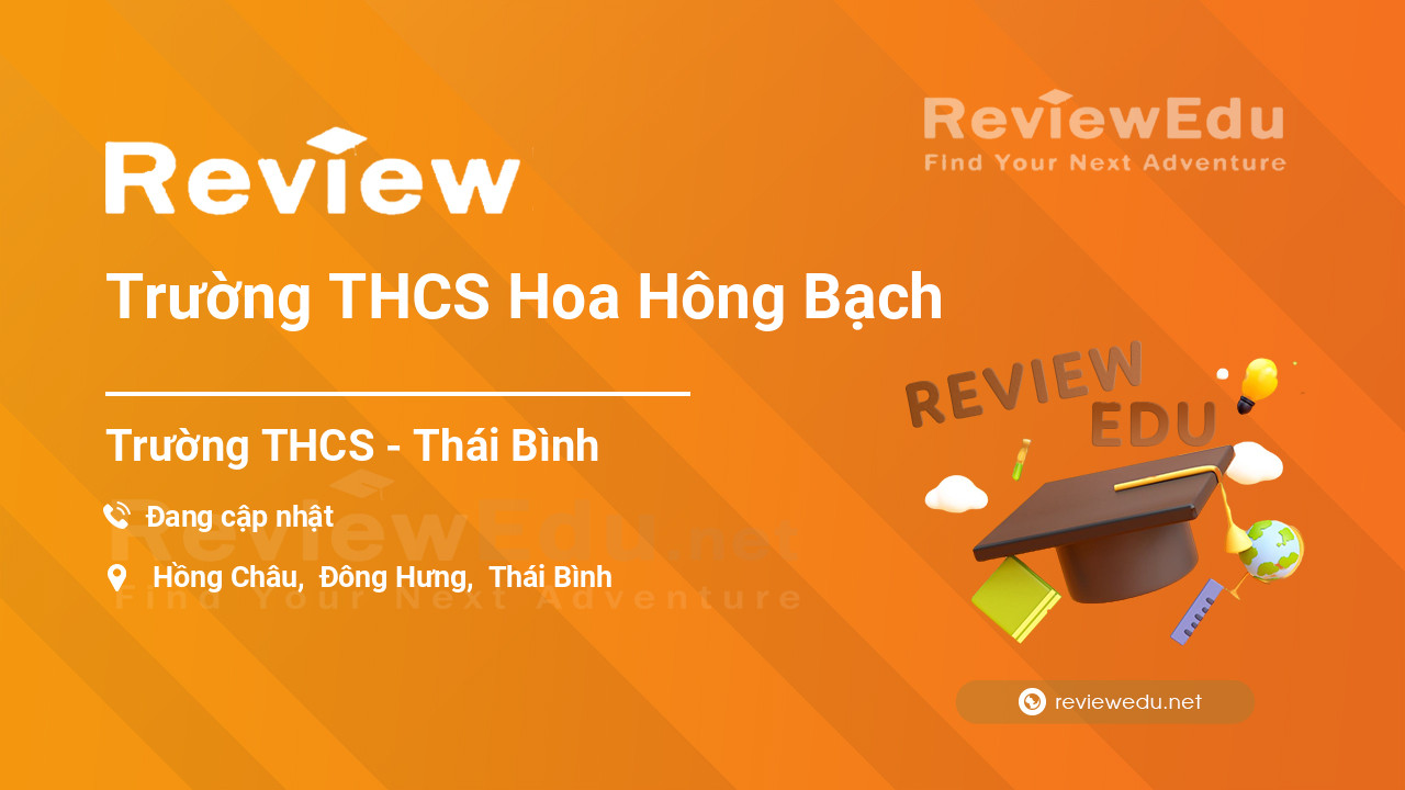 Review Trường THCS Hoa Hông Bạch