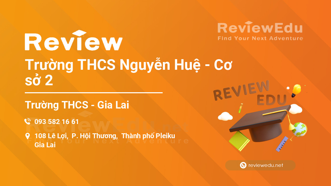 Review Trường THCS Nguyễn Huệ - Cơ sở 2