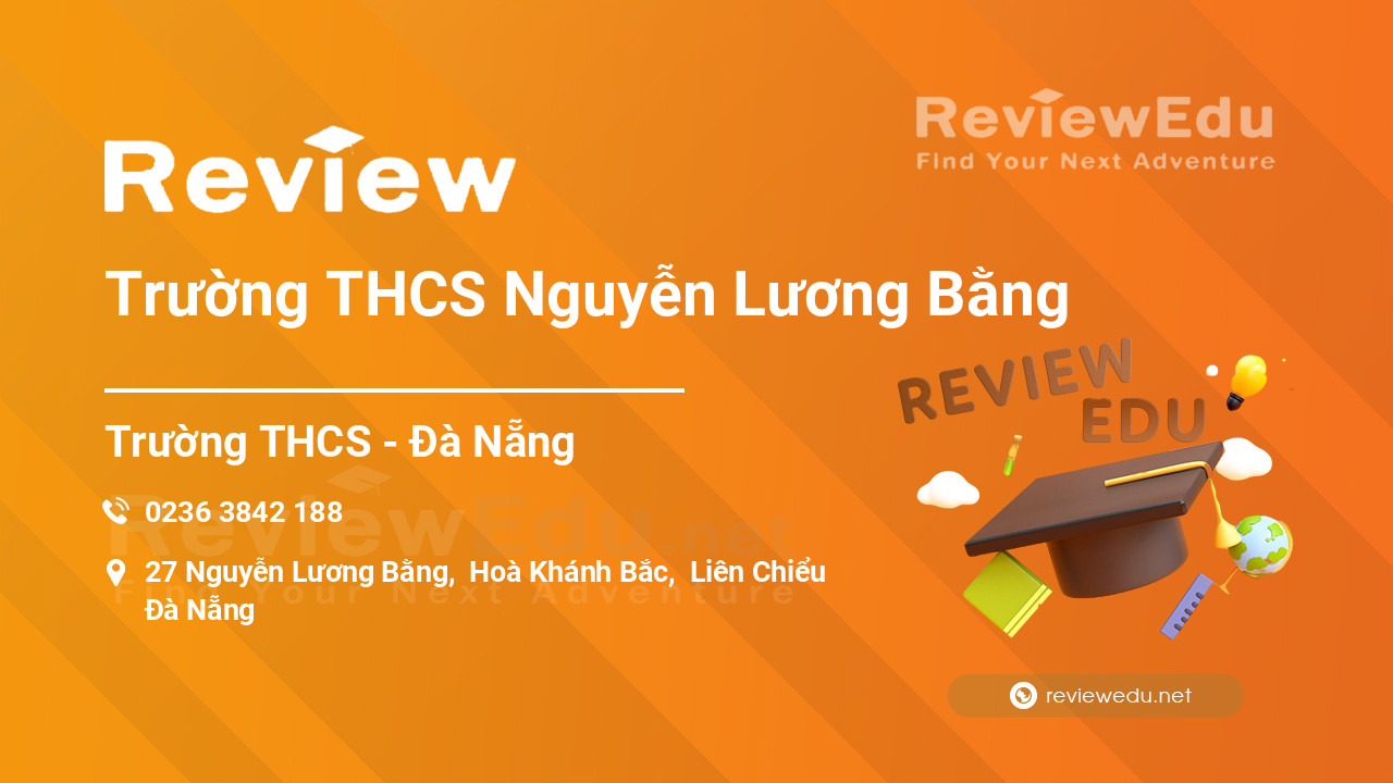 Review Trường THCS Nguyễn Lương Bằng