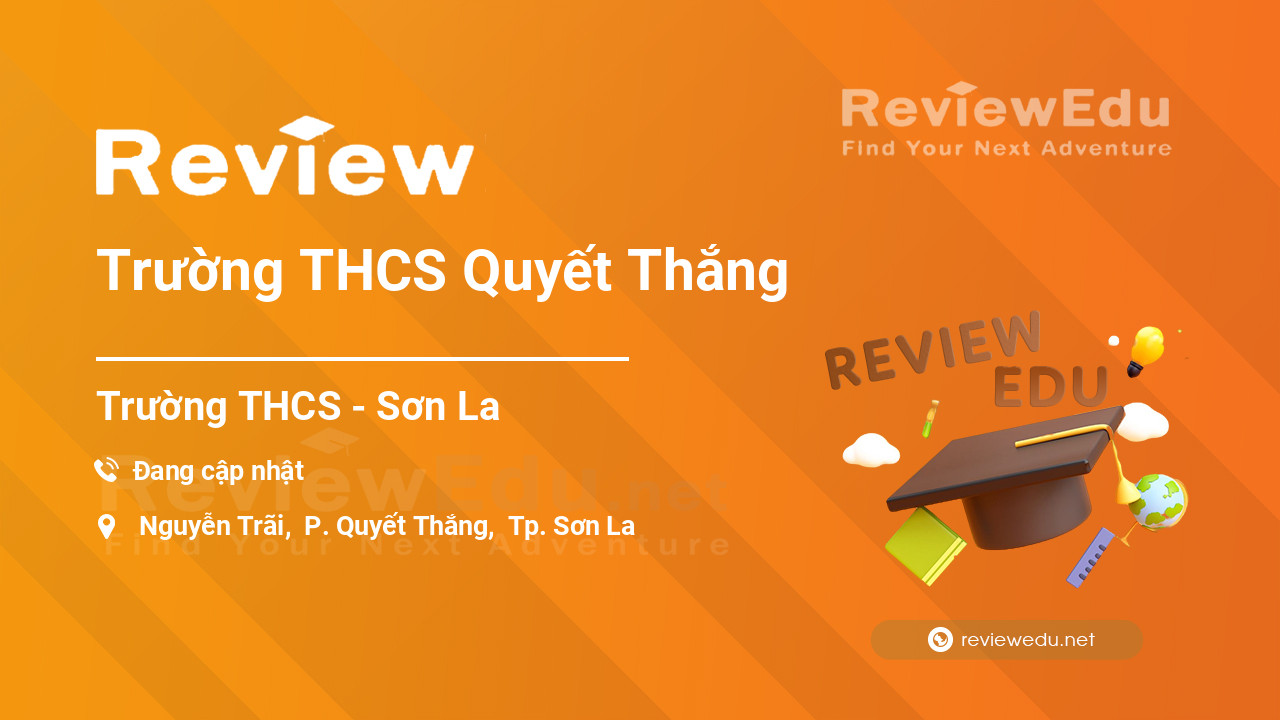 Review Trường THCS Quyết Thắng