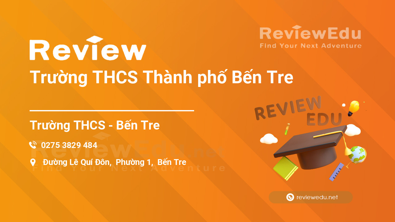 Review Trường THCS Thành phố Bến Tre