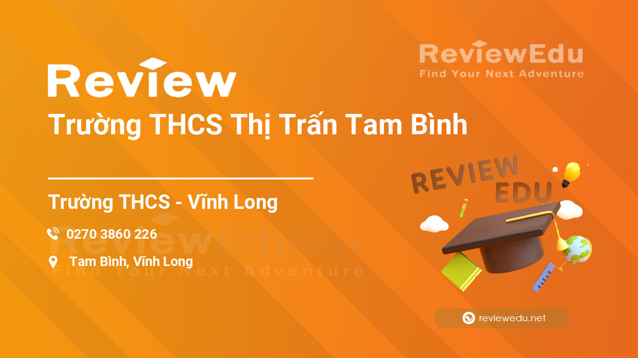 Review Trường THCS Thị Trấn Tam Bình
