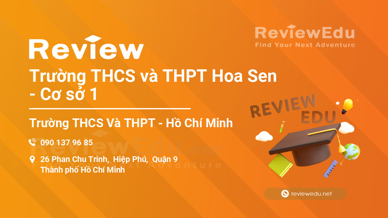 Review Trường THCS và THPT Hoa Sen - Cơ sở 1