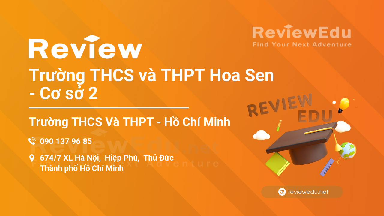 Review Trường THCS và THPT Hoa Sen - Cơ sở 2