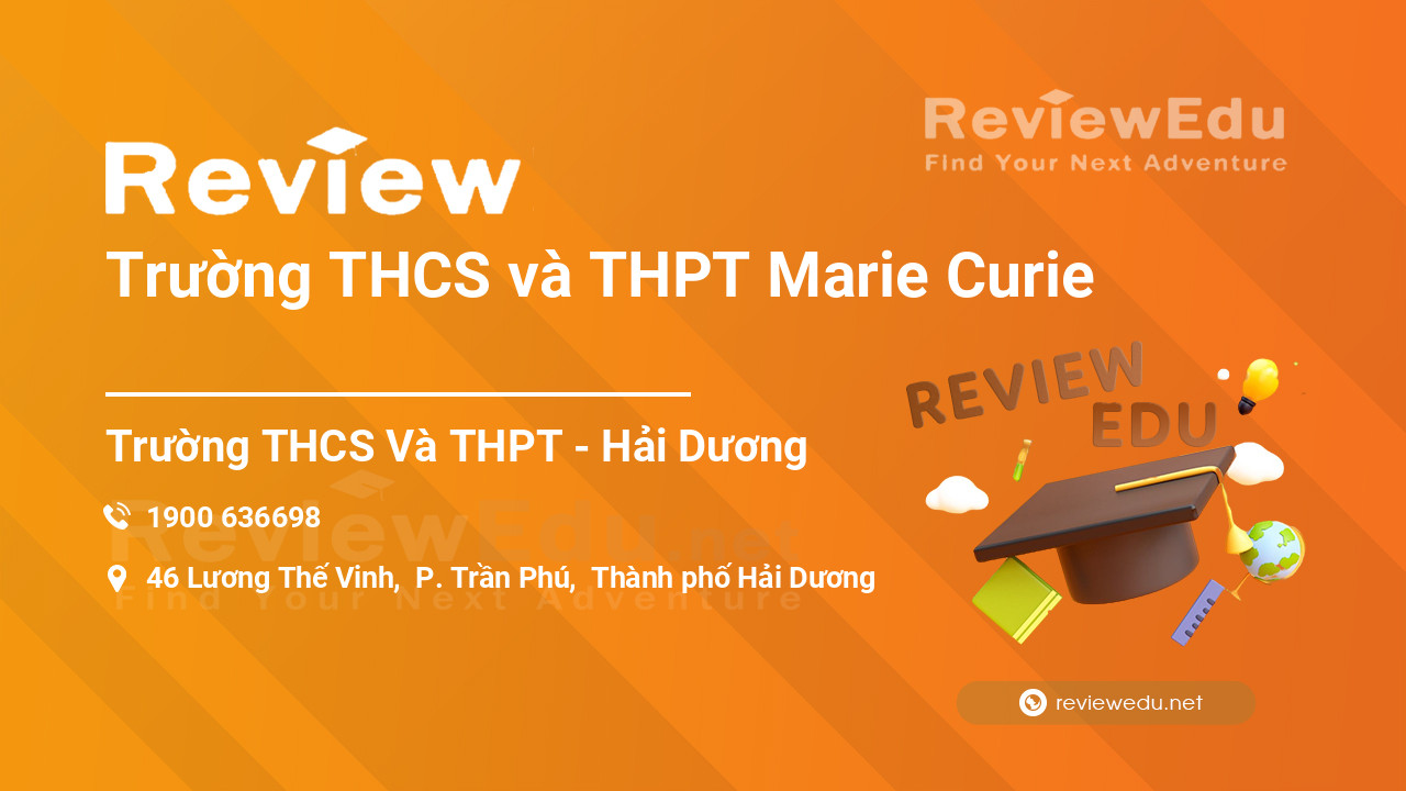 Review Trường THCS và THPT Marie Curie