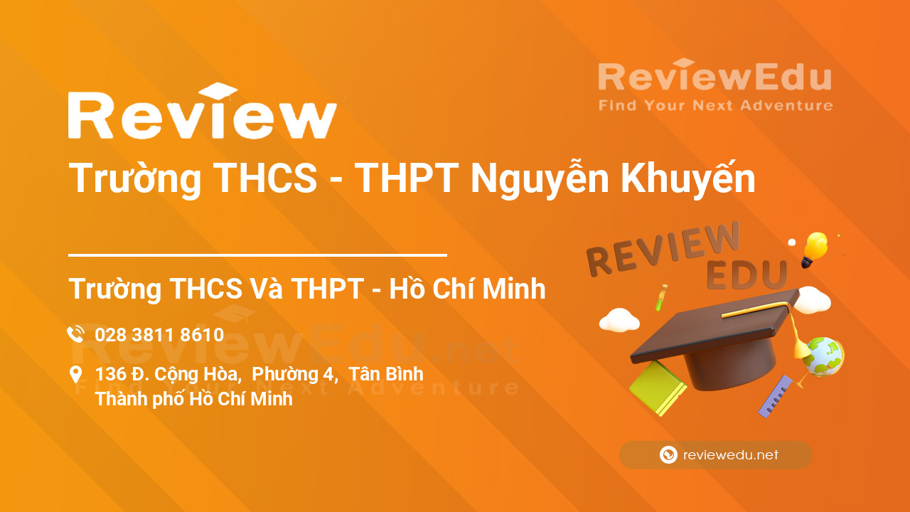 Review Trường THCS - THPT Nguyễn Khuyến