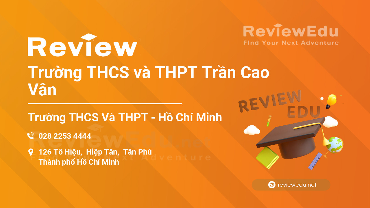 Review Trường THCS và THPT Trần Cao Vân