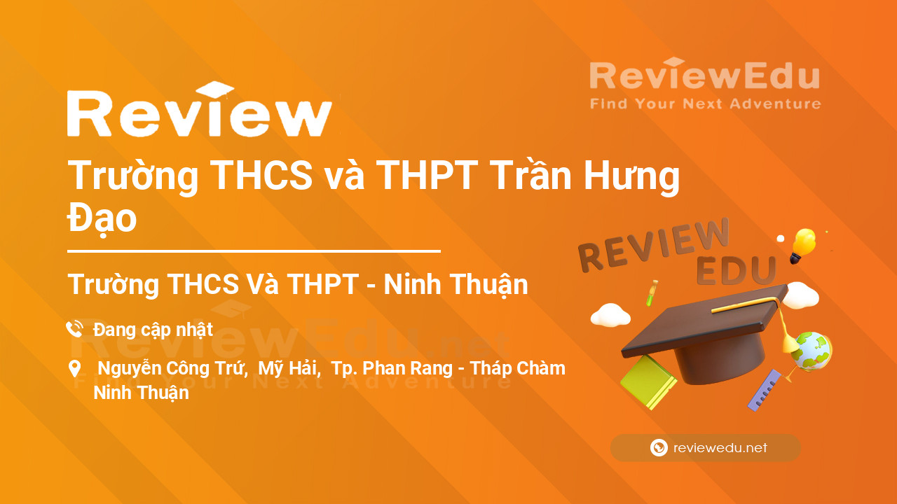 Review Trường THCS và THPT Trần Hưng Đạo