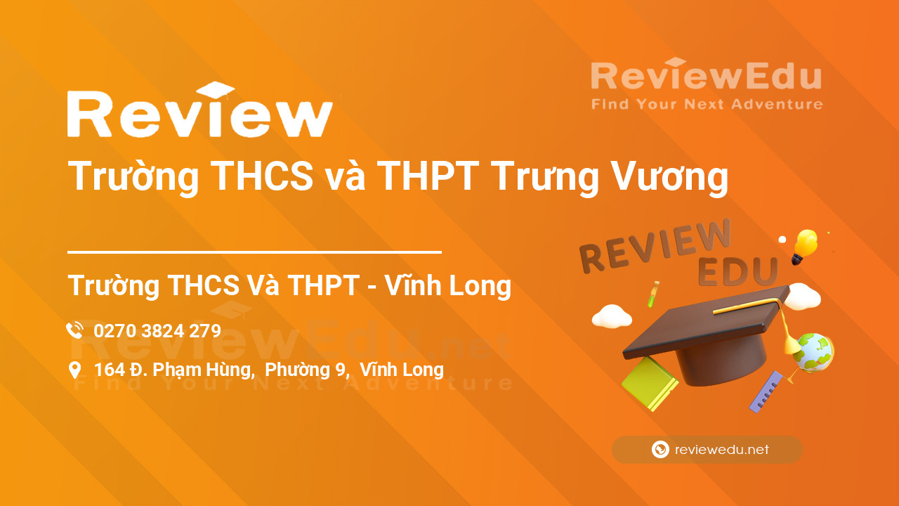 Review Trường THCS và THPT Trưng Vương