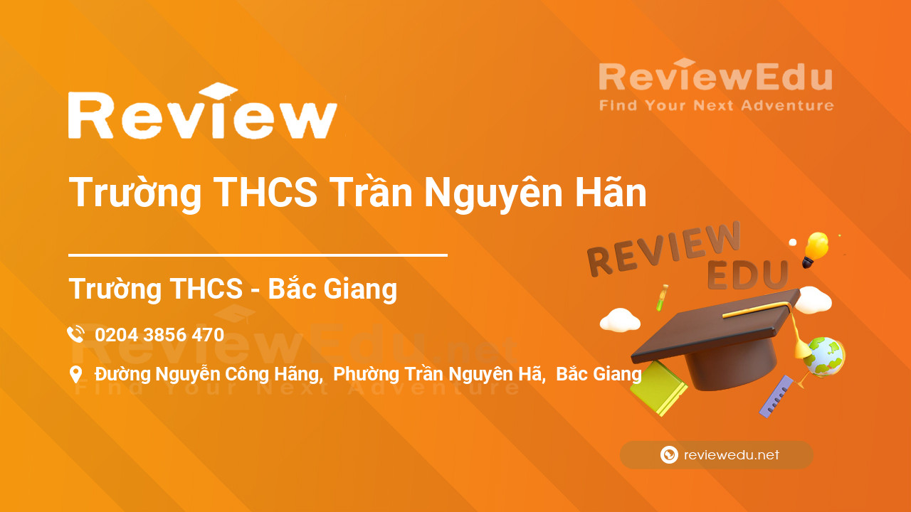 Review Trường THCS Trần Nguyên Hãn