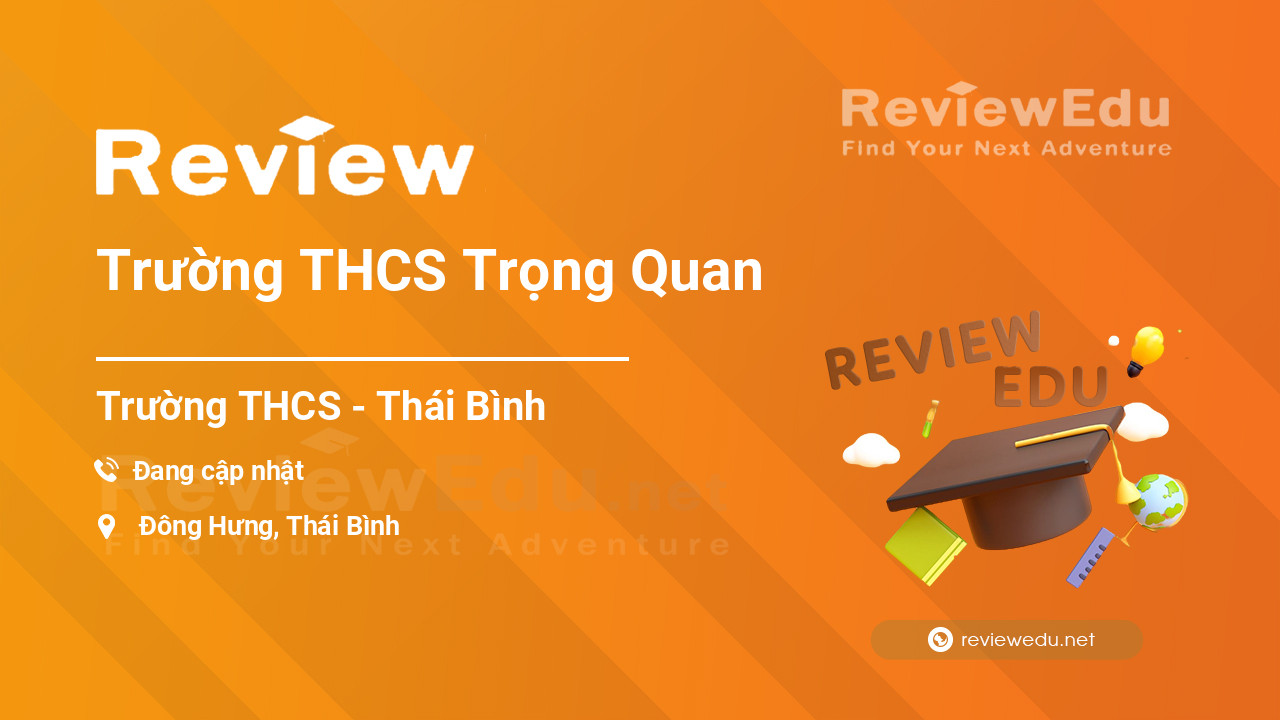 Review Trường THCS Trọng Quan