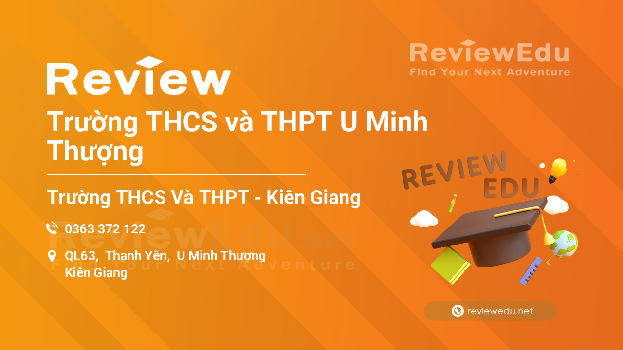 Review Trường THCS và THPT U Minh Thượng