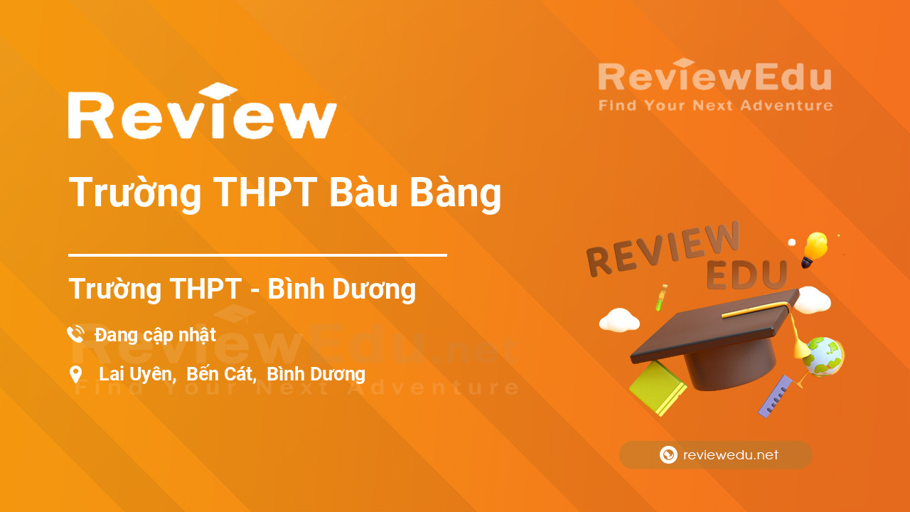 Review Trường THPT Bàu Bàng