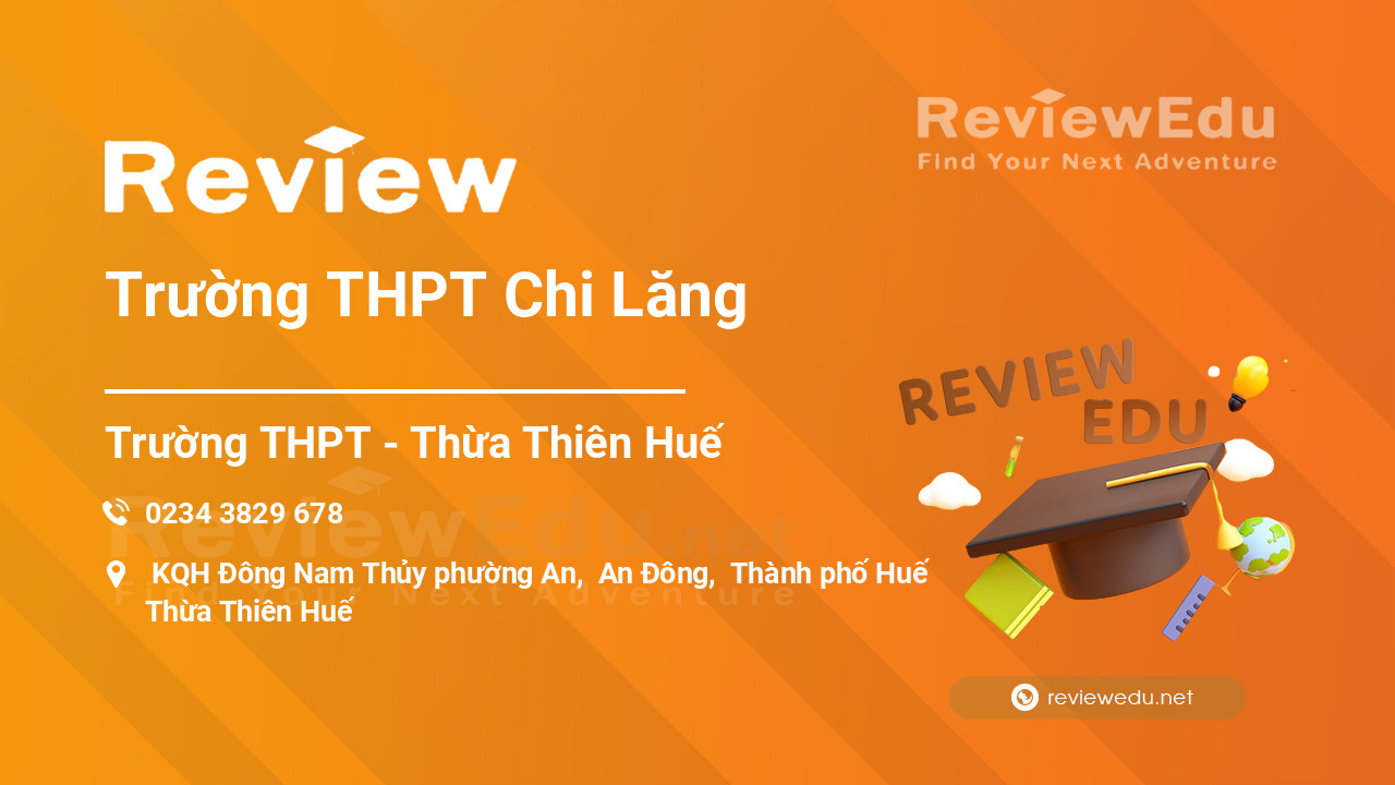 Review Trường THPT Chi Lăng