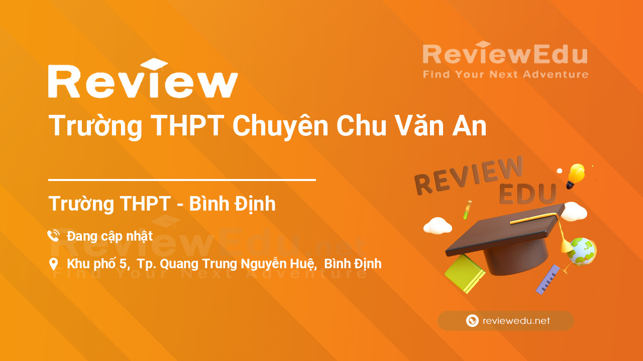 Review Trường THPT Chuyên Chu Văn An