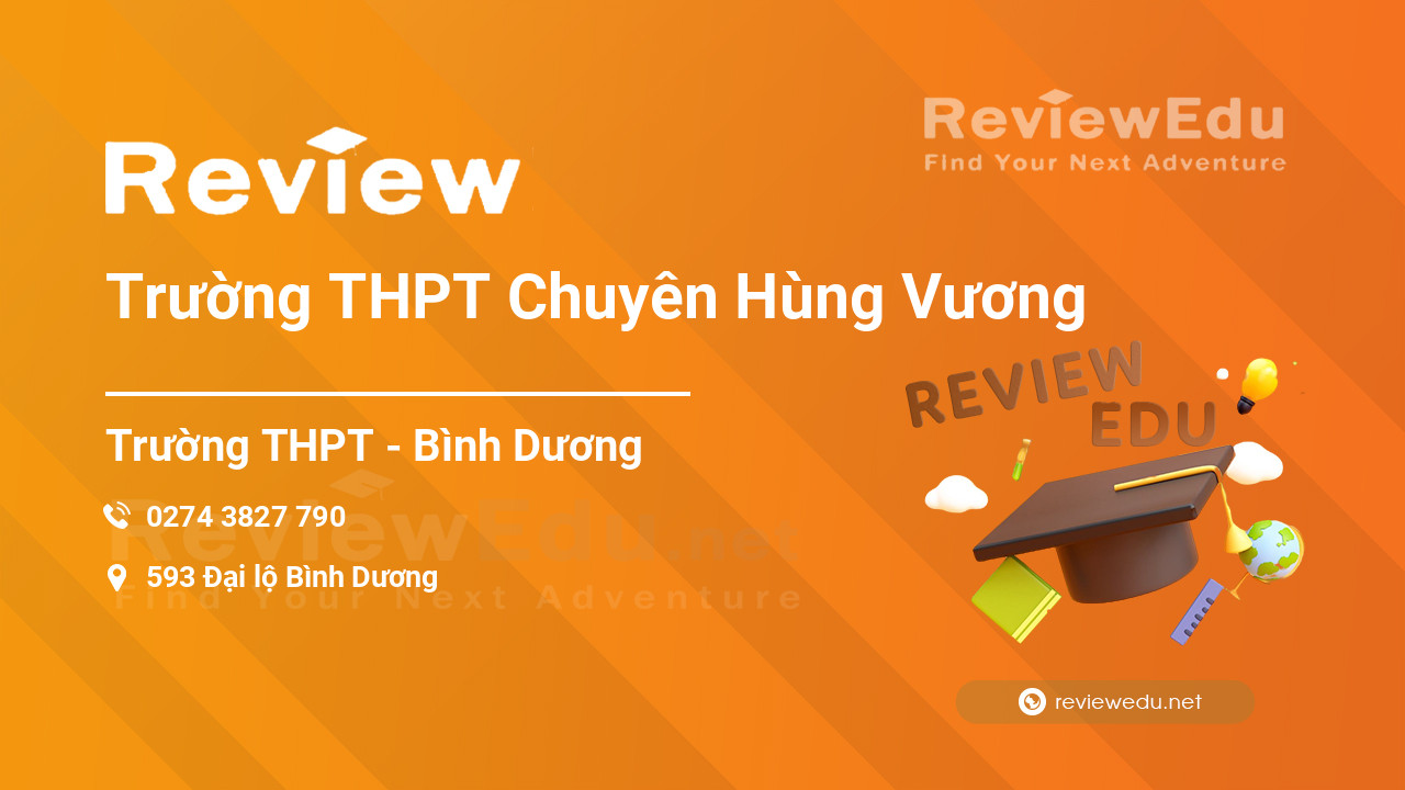 Review Trường THPT Chuyên Hùng Vương