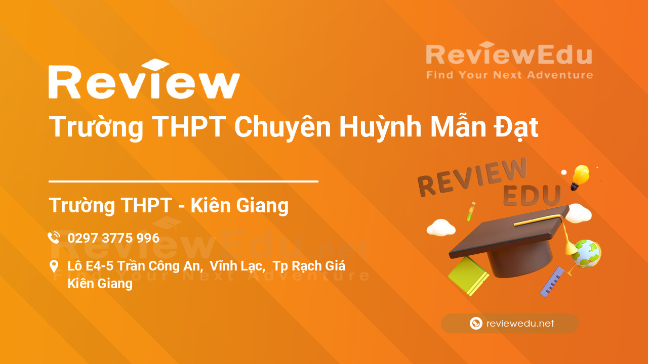 Review Trường THPT Chuyên Huỳnh Mẫn Đạt