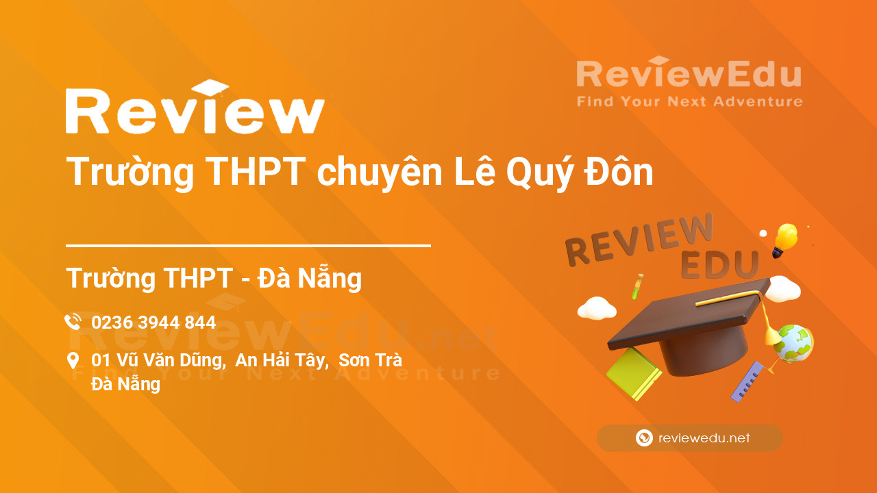 Review Trường THPT chuyên Lê Quý Đôn