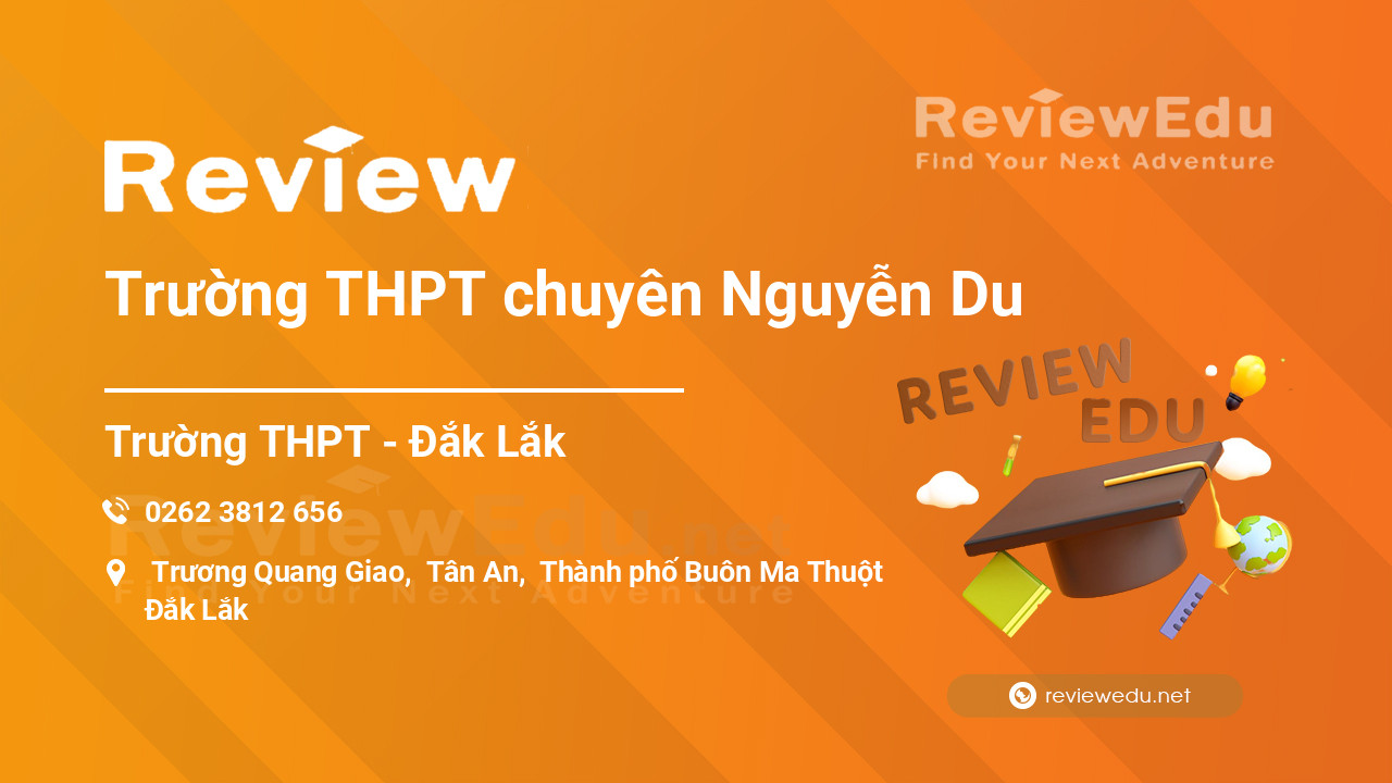 Review Trường THPT chuyên Nguyễn Du
