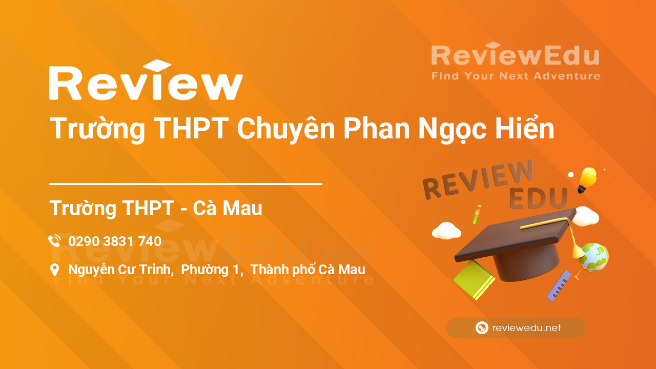 Review Trường THPT Chuyên Phan Ngọc Hiển
