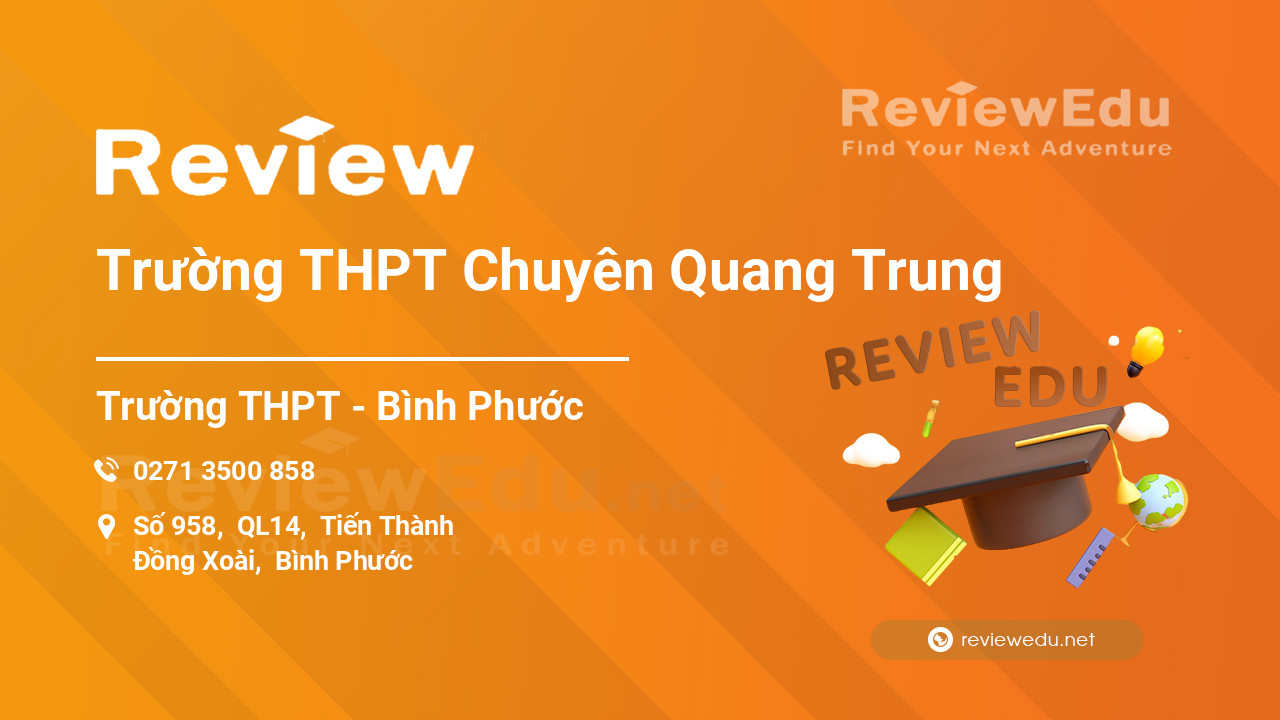 Review Trường THPT Chuyên Quang Trung