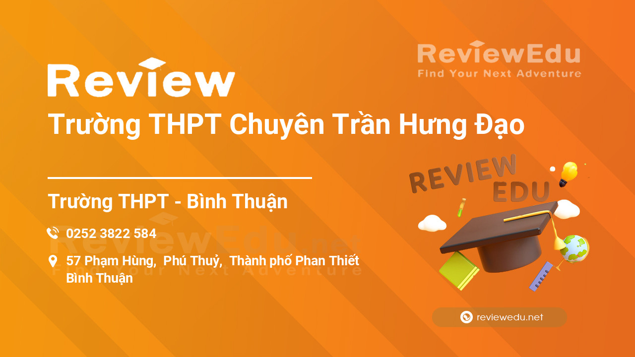 Review Trường THPT Chuyên Trần Hưng Đạo