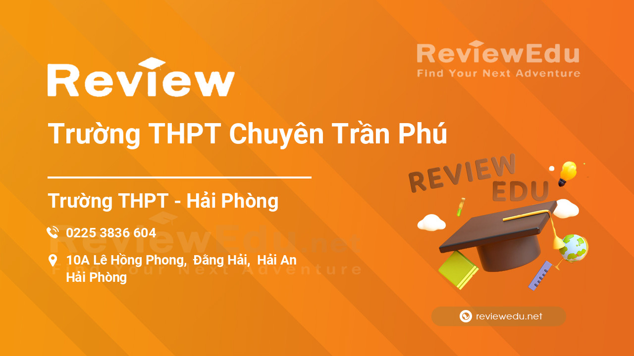 Review Trường THPT Chuyên Trần Phú