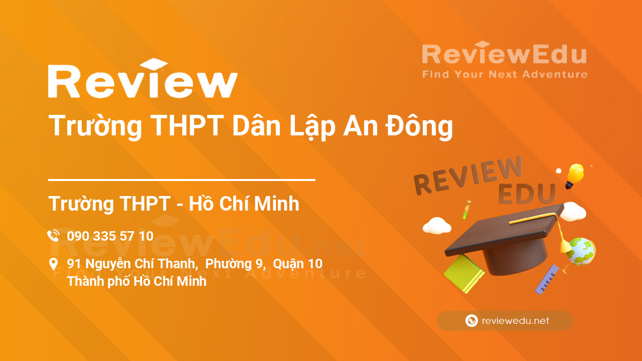 Review Trường THPT Dân Lập An Đông