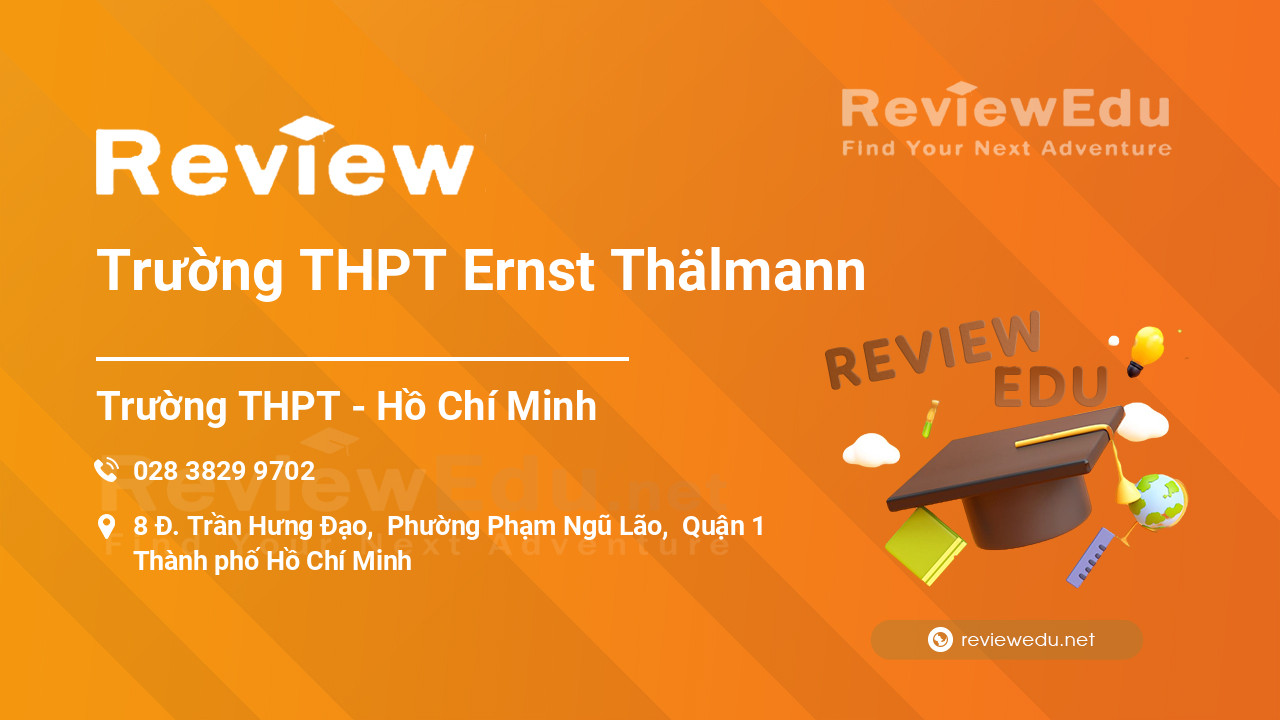 Review Trường THPT Ernst Thälmann