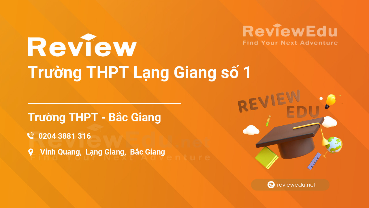 Review Trường THPT Lạng Giang số 1
