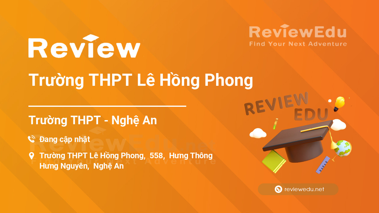 Review Trường THPT Lê Hồng Phong