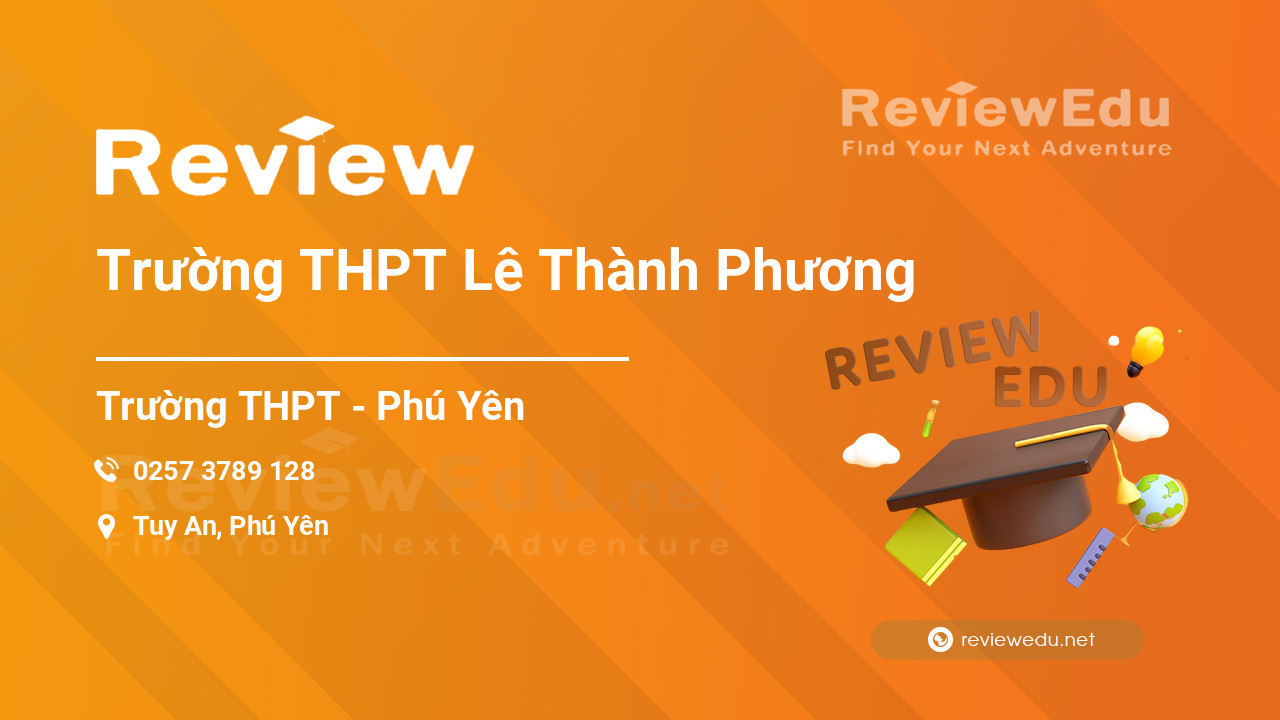 Review Trường THPT Lê Thành Phương