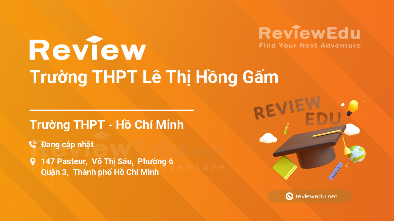 Review Trường THPT Lê Thị Hồng Gấm
