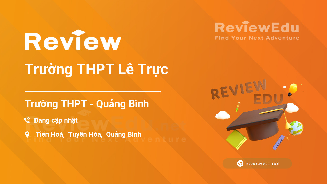 Review Trường THPT Lê Trực