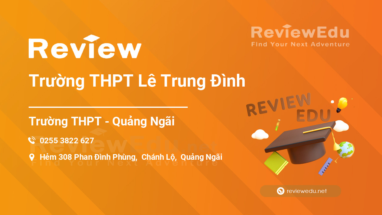 Review Trường THPT Lê Trung Đình