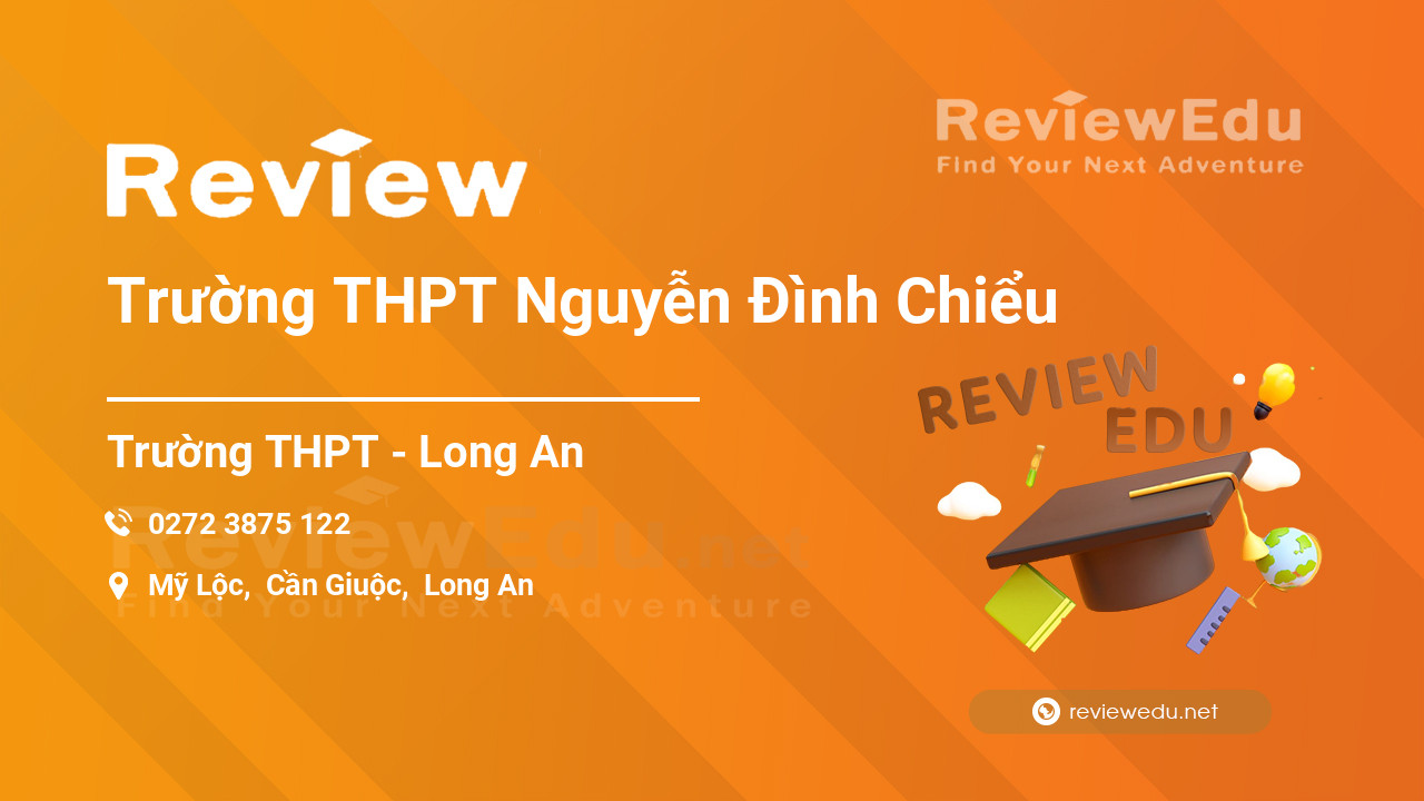 Review Trường THPT Nguyễn Đình Chiểu