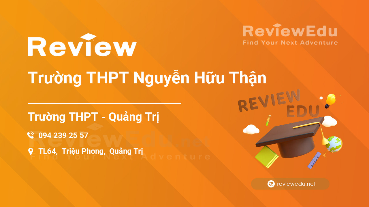 Review Trường THPT Nguyễn Hữu Thận