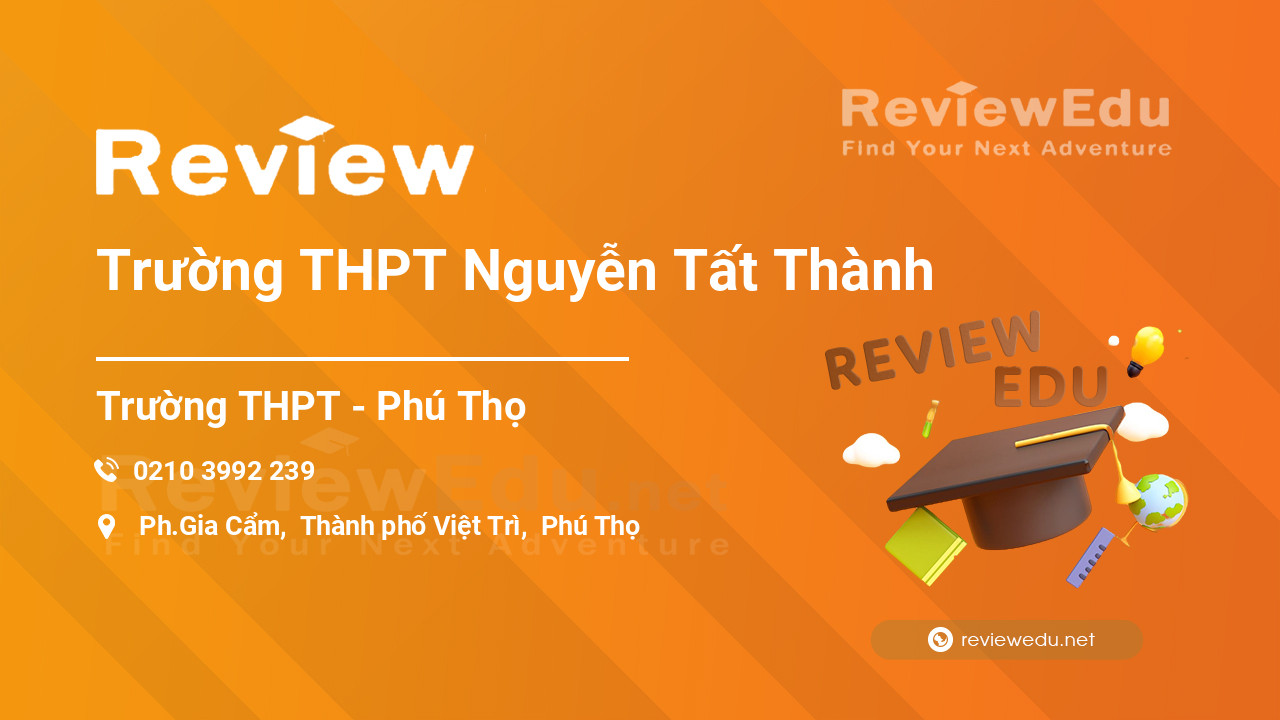 Review Trường THPT Nguyễn Tất Thành