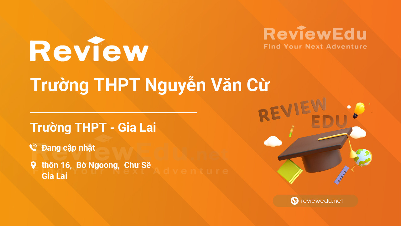 Review Trường THPT Nguyễn Văn Cừ