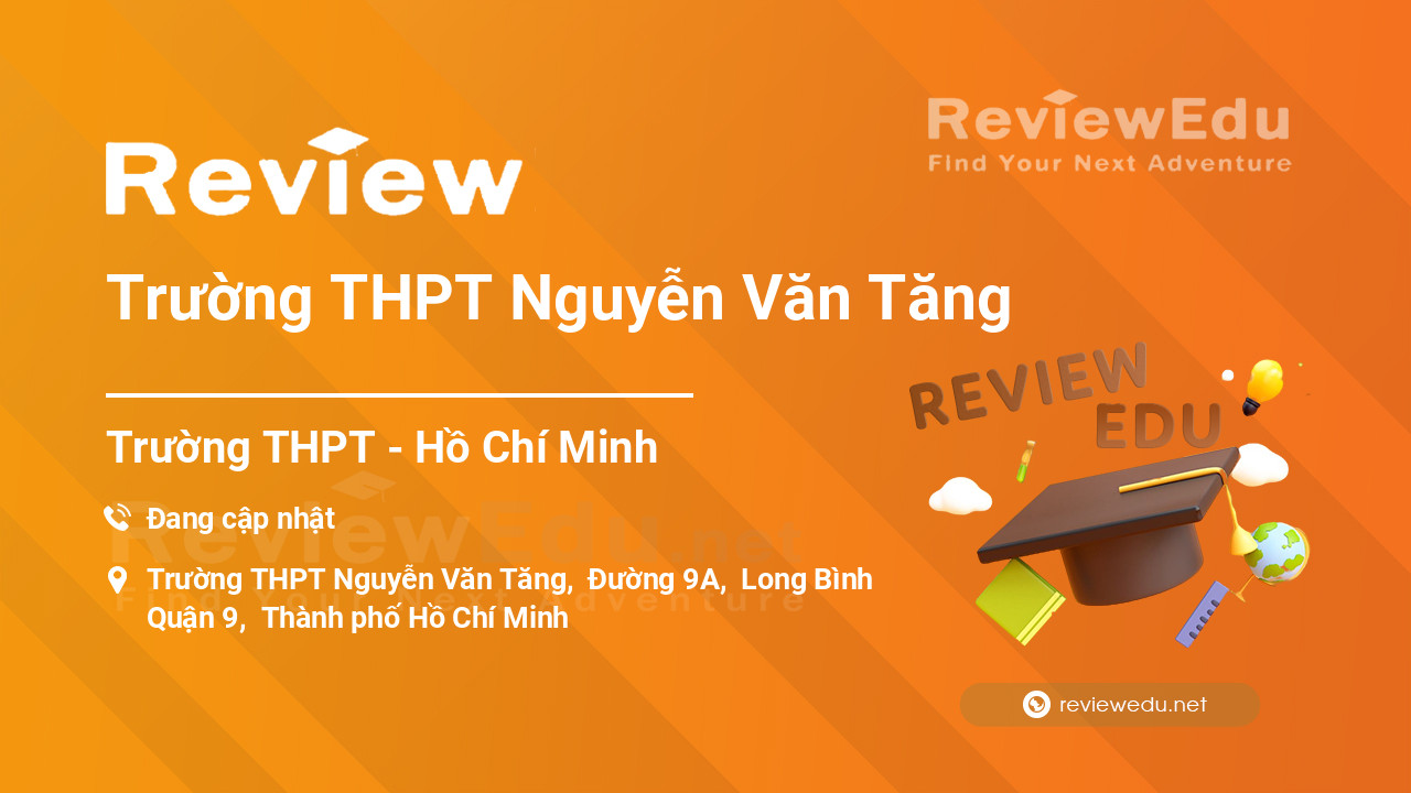 Review Trường THPT Nguyễn Văn Tăng
