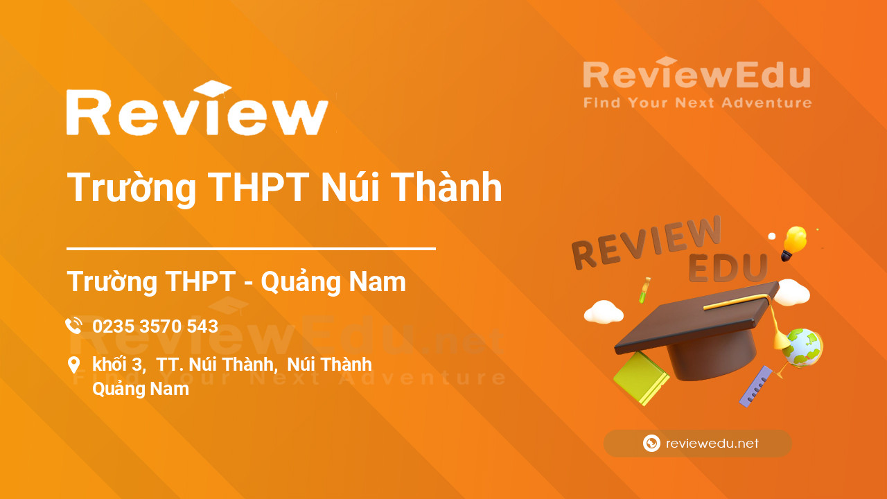 Review Trường THPT Núi Thành
