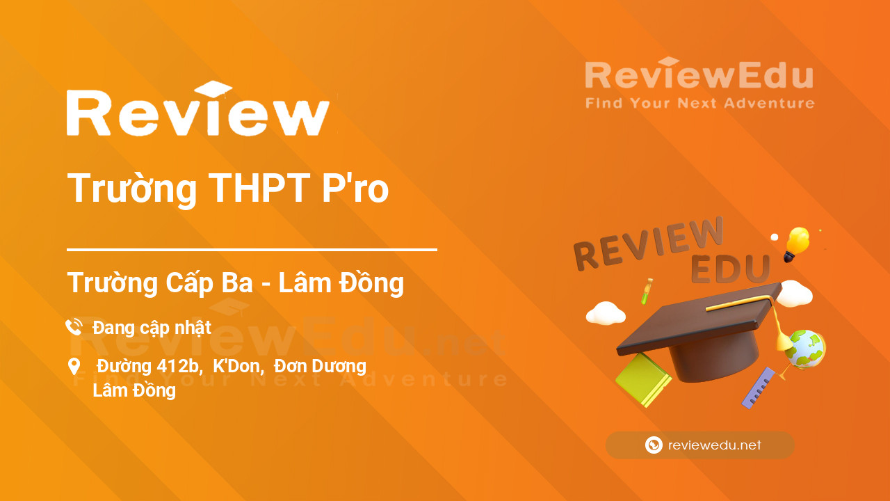Review Trường THPT P'ro